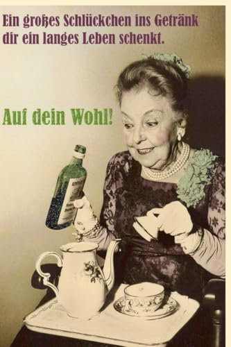 Humorvolle Geburtstagskarte, Retro-Dame & Schnapsflasche. Witziger Spruch: Ein großes Schlückchen ins Getränk für ein langes Leben. Auf dein Wohl! Ideal für Erwachsene. - mit Umschlag