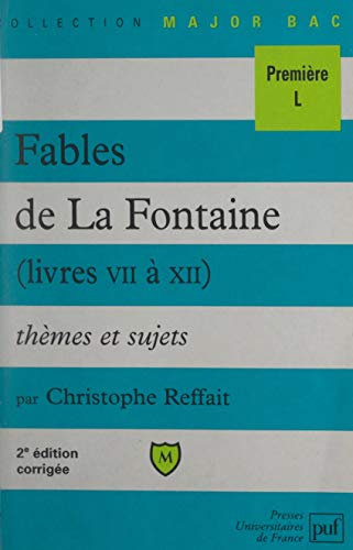 Fables de La Fontaine: Livres VII à XII. Thèmes et sujets