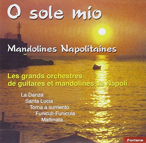 O Sole Mio-Neapolitanische Mandolinen