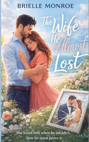 The Wife He Almost Lost (Almost Love, Band 1)