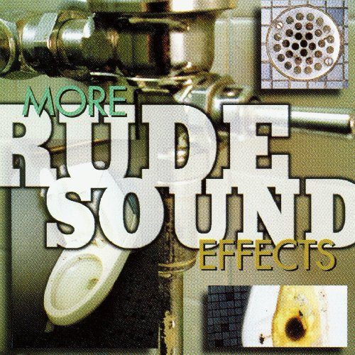 Sound Effects: More Rude Sounds / Various