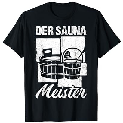 Saunameister - Geschenk Sauna Spruch Saunieren T-Shirt