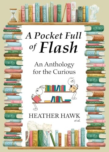 A Pocket Full of Flash: An Anthology for the Curious