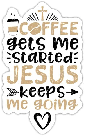 DesignsByJnk5 Sticker Unisex Kaffee | Coffee Gets Me Started Jesus Keeps Me Going Aufkleber Kaffee Spruch | Jesus lustige Sprüche Autoaufkleber Geschenkidee Kaffee