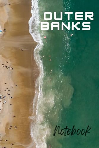 Outer Banks Notebook: Beautiful Outer Banks Beach Blank Lined Notebook
