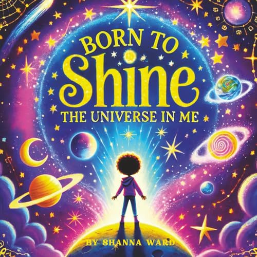 Born to Shine: The Universe in Me