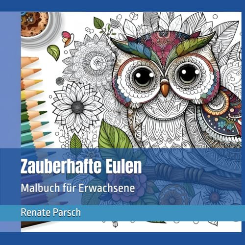 Zauberhafte Eulen: Malbuch für Erwachsene