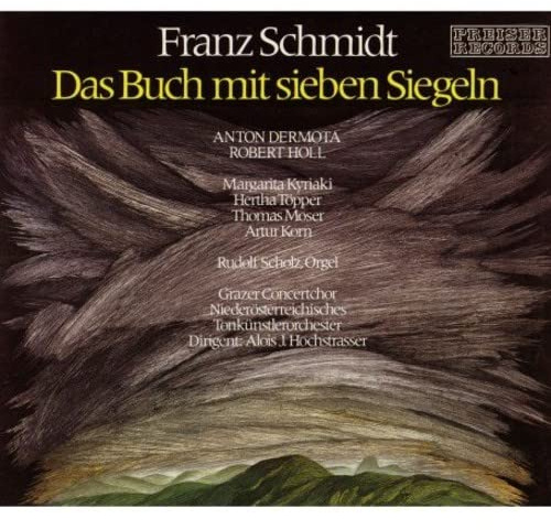Franz Schmidt: Das Buch mit sieben Siegeln / The Book With Seven Seals
