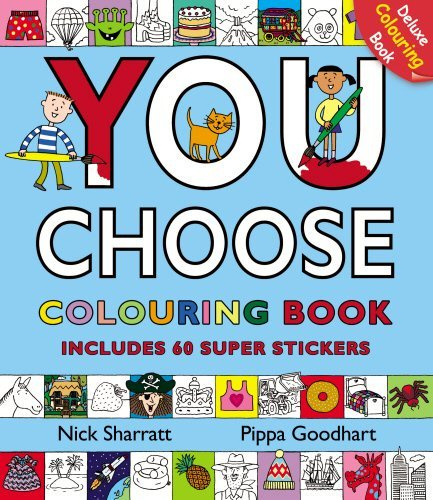 You Choose: Colouring Book with Stickers by Pippa Goodhart (7-Jul-2011) Paperback