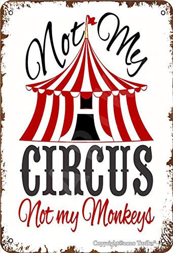 BIGYAK Blechschild Not My Circus Not My Monkeys, 20,3 x 30,5 cm, Retro-Look, Dekoration für Zuhause, Küche, Badezimmer, Bauernhof, Garten, Garage, inspirierende Zitate