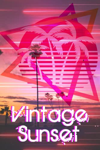 Vintage Sunset Notebook: Lined Pages Notebook Small Size 6x9 inches / 110 pages / Original Design For Cover And Pages / It Can Be Used As A Notebook, Journal, Diary, or Composition Book.