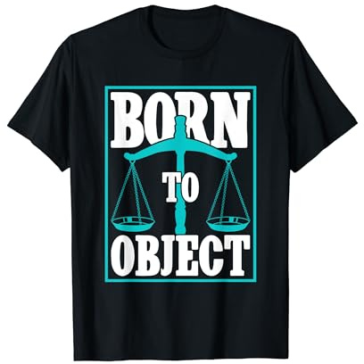 Born To Object Remise Des Diplômes Droit Avocat T-Shirt