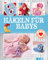 Häkeln für Babys: Niedliche Kleidung & Accessoires für die Kleinsten (Alles handgemacht)