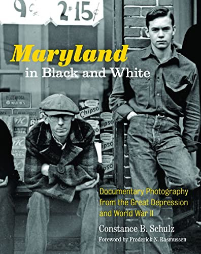 Maryland in Black and White: Documentary Photography from the Great Depression and World War II