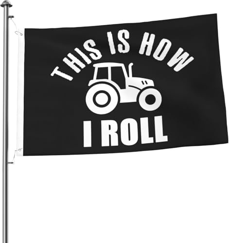 This is How I Roll Lustige Farmer- oder Landwirtschafts-Traktor-Flagge 2x3 FT Helle Flaggen