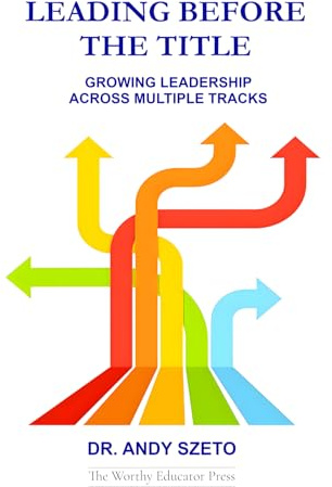 Leading Before the Title: Growing Leadership Across Multiple Tracks