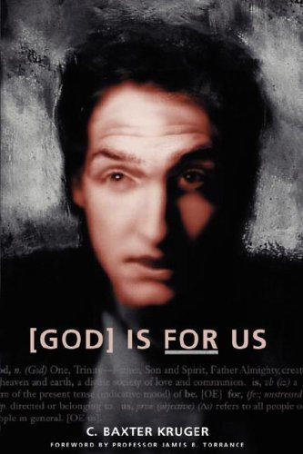 God Is for Us by C. Baxter Kruger (2008-01-01)