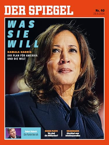 DER SPIEGEL 40/2024 Was sie will
