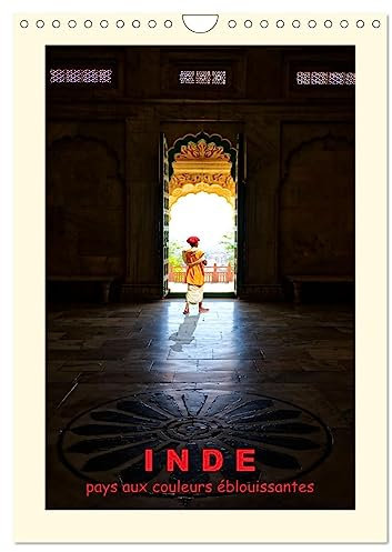 INDE pays aux couleurs éblouissantes (Wandkalender 2024 DIN A4 hoch), CALVENDO Monatskalender: Treize fabuleuses photos de couleurs de l'Inde, pour ... et la bonne humeur mois par mois.