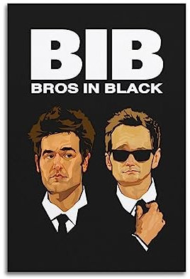 Leinwandposter mit Aufschrift How I Met Your Mother, Ted Mosby und Barney Stinson Bros in Schwarz, dekoratives Gemälde, Leinwand, Wandposter und Kunstbild, modernes Familien-Schlafzimmer, 20 x 30 cm