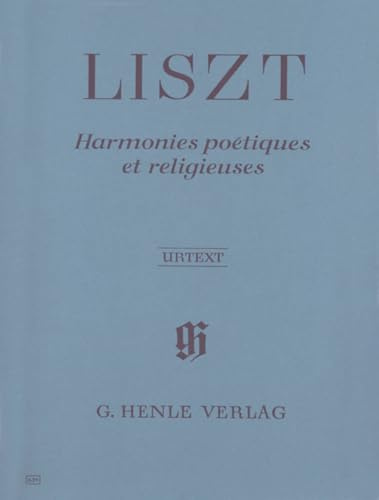 Harmonies poétiques et religieuses: Instrumentation: Piano solo (G. Henle Urtext-Ausgabe)