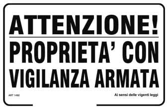 NEW CARTELLO SEGNALETICO - Attenzione proprietà con vigilanza armata - Adesivo Extra Resistente, Pannello in Forex, Pannello In Alluminio (PANNELLO IN ALLUMINIO 30X42 CM)