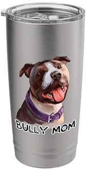 Bully Mom Cute Puppy Dog Owner Bully Dog Mom Stainless Steel Insulated Tumbler