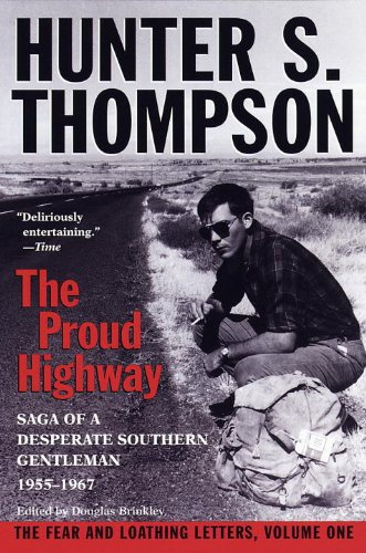 Proud Highway: Saga of a Desperate Southern Gentleman, 1955-1967 (Gonzo Letters Book 1) (English Edition)