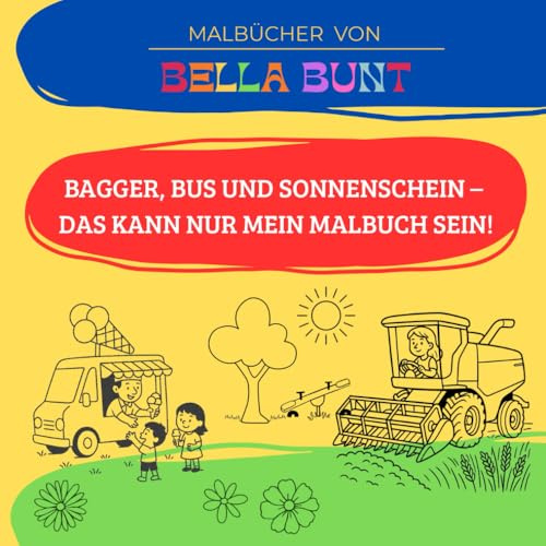 Bagger, Bus und Sonnenschein – das kann nur mein Malbuch sein!