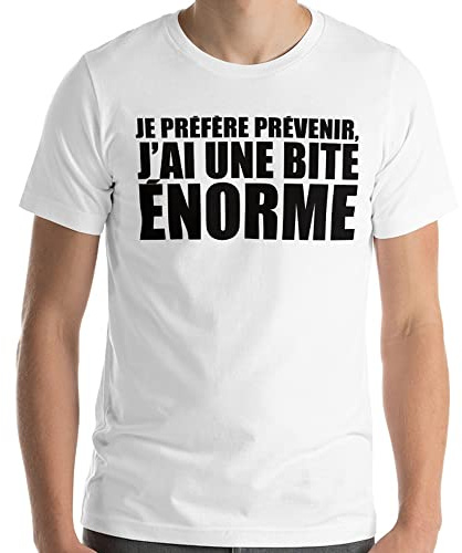T-Shirt Humour Homme Message drôle Bite Enorme. Idée Cadeau Original Marrant pour Ami Couple Collègue Frère Pote Père Mari Amoureux pour Anniversaire Noël Fête. Tee-Shirt Blanc