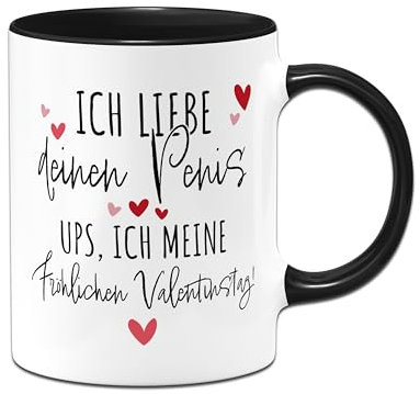 Tassenbrennerei Tasse - Ich liebe Deinen ... Ups, ich meine Fröhlichen Valentinstag! - Liebestasse lustig mit Spruch Ich Liebe Dich - Geschenk für Freund, Männer - Valentinstagsgeschenk (Schwarz)