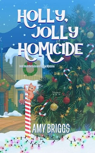 Holly, Jolly Homicide (Cedarwood Hollow Mysteries Book 1)