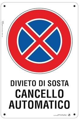 Cartello Segnaletico Divieto di sosta cancello automatico Alluminio Premium 20x30 cm – Made in Italy, Resistente Esterno, Stampa HD, Installazione Facile, Conforme Normative