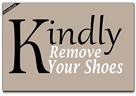 Please Remove Your Shoes Front Door Mat - Kindly Remove Your Shoes Funny Doormat Welcome Mats Entrance Door Mat Rug