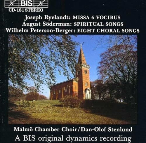 Ryeland: Missa 6 Vocibus/Södermann: Spiritual Songs/Peterson-Berger: Eight Choral Songs