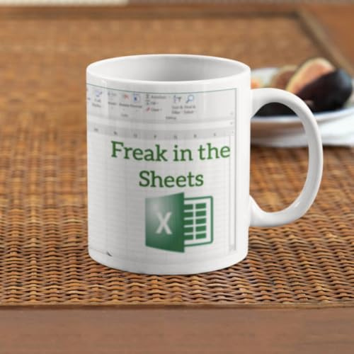 Freak in The Sheets Excel Spreadsheet Mug - Funny Mug for Friends, Colleagues, Novelty Mug for The Office, Funny Gift for Him/Her