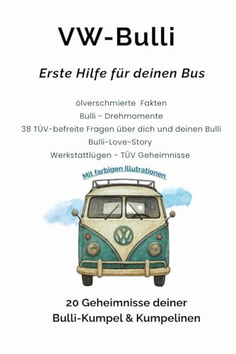 VW Bulli: Erste Hilfe für deinen Bus -Mit farbigen Illustrationen