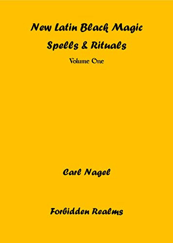 New Latin Black Magic Spells & Rituals: Volume One (English Edition)