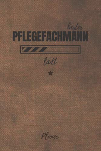 bester Pflegefachmann lädt Planer: inkl. Kalender 2021/2022 für die Ausbildung o. Weiterbildung | Perfekt für Männer, die Menschen pflegen | Ausbildungsbeginn Geschenk