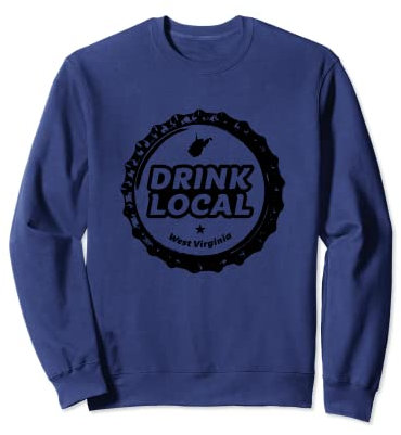 Drink Local West Virginia Craft Bierflaschenverschluss Sweatshirt