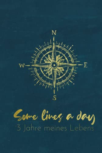 3 Jahre meines Lebens - Kompass - Minimalistisches 3 Jahres Tagebuch (A5) mit Kalenderseiten für jeden Tag - inklusive 29. Februar: Erinnerungen & ... Motivation, Achtsamkeit & Glück finden