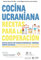 COCINA UCRANIANA: Recetas para la cooperación