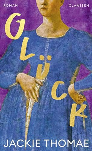 Glück: Roman | Nach der Shortlist für den deutschen Buchpreis 2019: Der neue Roman von Jackie Thomae!