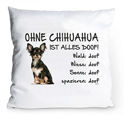 AdriLeo Kissenbezug 40x40cm Ohne Chihuahua ist Alles doof!