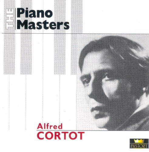 The Piano Masters - Alfred Cortot