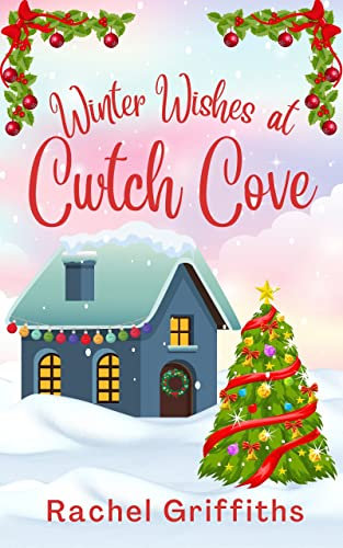 Winter Wishes at Cwtch Cove (English Edition)
