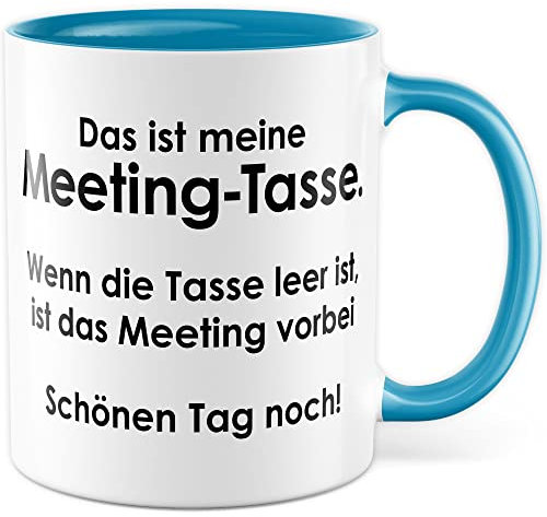 Tasse Meeting, Das ist meine Meeting-Tasse wenn die Tasse leer ist ist das Meeting vorbei Geschenk Geschenkidee Kaffeetasse Tasse mit Spruch lustig Kaffee-Becher Büro-Geschenk (Weiß/Blau)
