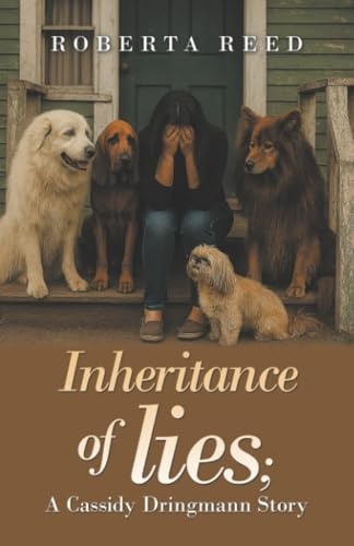 Inheritance of lies; A Cassidy Dringmann Story