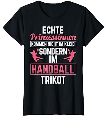 Prinzessinnen Kommen Im Handball Trikot Handballer Handball T-Shirt