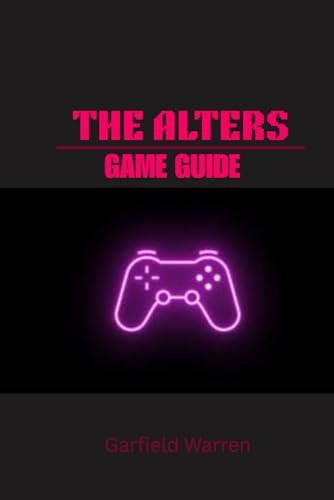 THE ALTERS GAME GUIDE